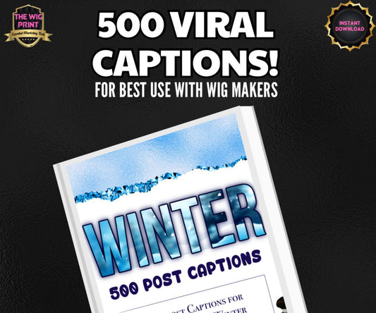 500 Viral Post Captions for Wig Makers in Winter | Instant Digital Download