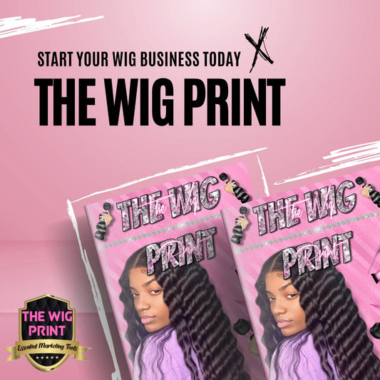 The Wig Print Ebook | Start Your Wig Business Today | Digital Download (2024 Update)