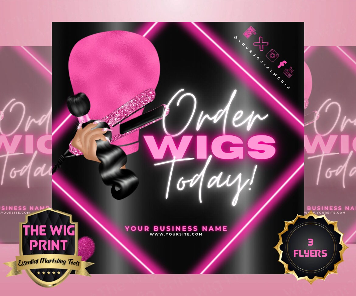 Order Wigs Today | 3 Flyers | Hair + Wig Industry | Pink | DIY | CANVA | Instagram | Facebook