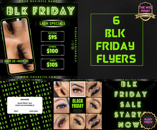 BLK Friday | 6 Flyers | Hair + Wig, Nail, Lashes, & Makeup Industry | green + black | DIY | CANVA | Instagram | Facebook