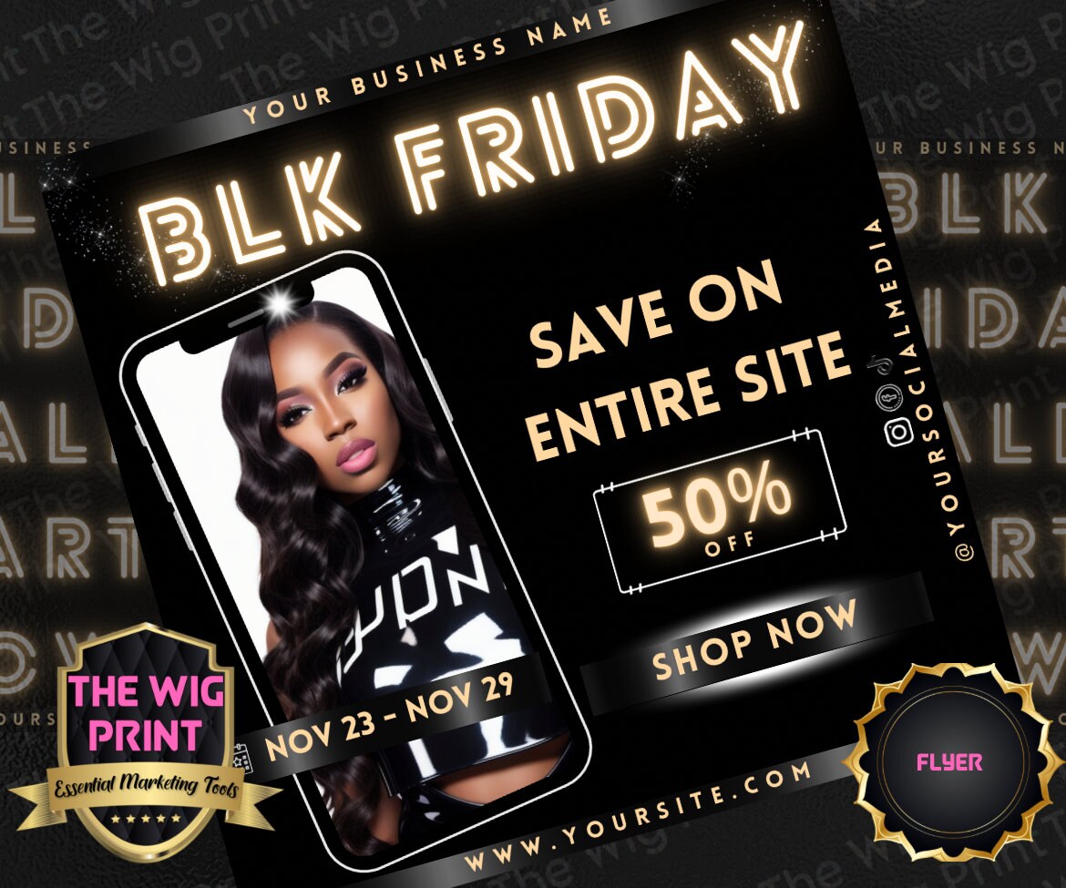 BLK Friday | 6 Flyers | Hair + Wig, Nail, Lashes, & Makeup Industry | champagne + black | DIY | CANVA | Instagram | Facebook