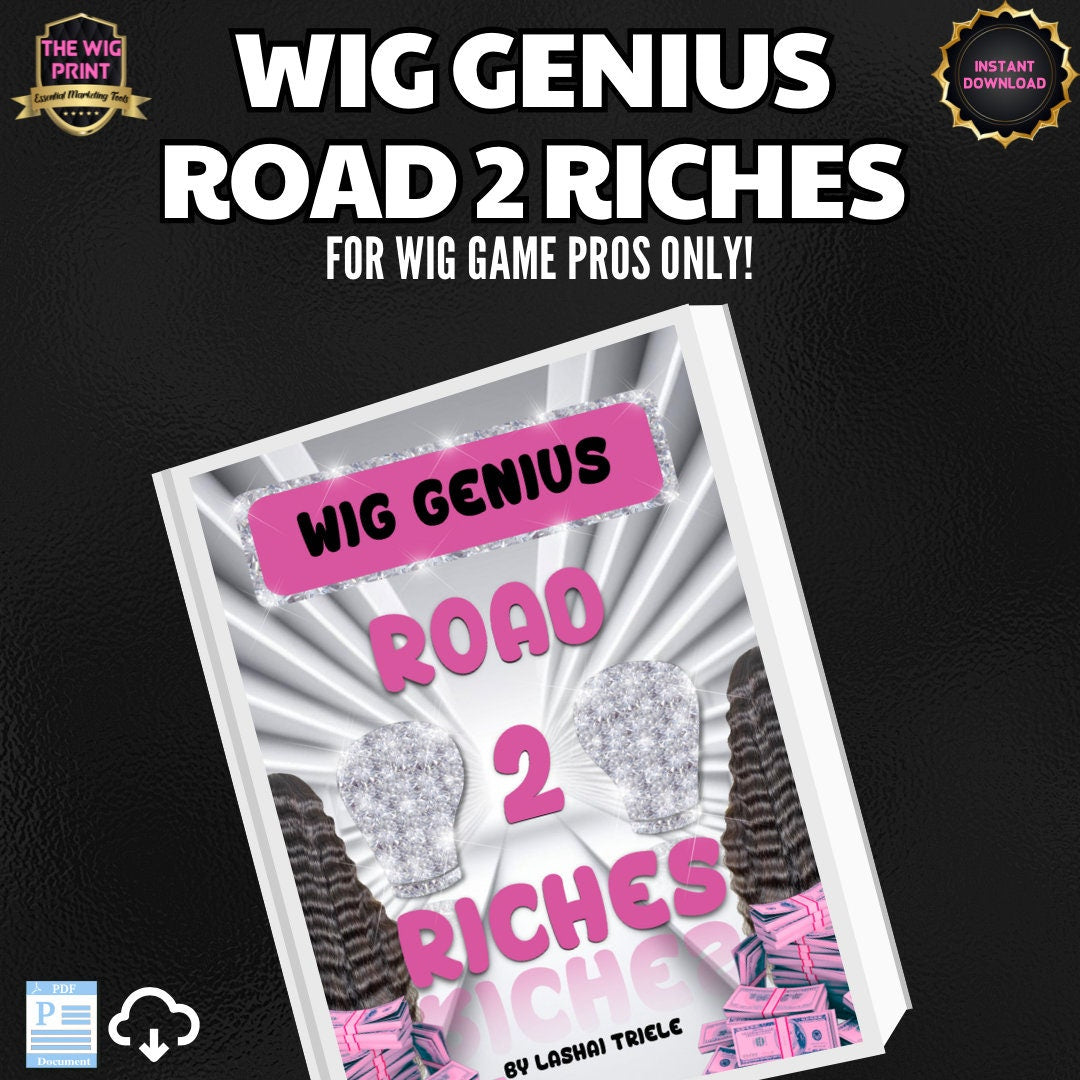 Wig Genius | Road 2 Riches | For Beginners + Professionals | Instant Download Ebook