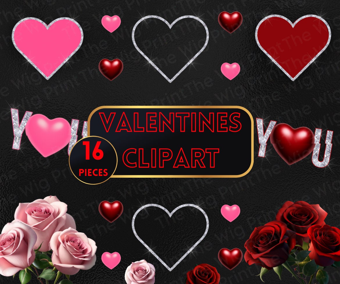 Valentines Clip Art | Red Hearts, Pink Hearts, Red Roses, Pink Roses, Glam Hearts | PNG | 16 pieces | Design Elements